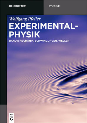 Wolfgang Pfeiler: Experimentalphysik / Mechanik, Schwingungen, Wellen von Pfeiler,  Wolfgang