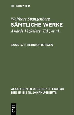 Wolfhart Spangenberg: Sämtliche Werke / Tierdichtungen von Vizkelety,  András