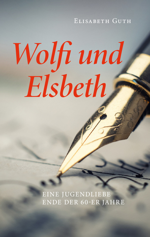 Wolfi und Elsbeth von Guth,  Elisabeth