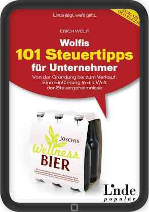 Wolfis 101 Steuertipps für Unternehmer von Wolf,  Erich