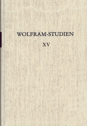 Wolfram-Studien XV von Heinzle,  Joachim, Johnson,  L. Peter, Vollmann-Profe,  Gisela
