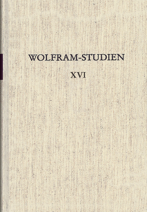 Wolfram-Studien XVI von Haubrichs,  Wolfgang, Lutz,  Eckart Conrad, Vollmann-Profe,  Gisela
