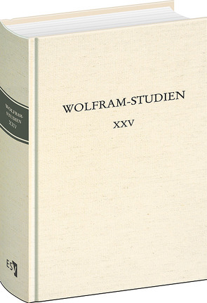 Wolfram-Studien XXV von Bauschke,  Ricarda, Brüggen,  Elke, Cardelle de Hartmann,  Carmen, Frick,  Julia, Friedrich,  Udo, Haubrichs,  Wolfgang, Holznagel,  Franz-Josef, Huber,  Christoph, Köbele,  Susanne, Lienert,  Elisabeth, Lindemann,  Dorothee, Linden,  Sandra, Meier-Staubach,  Christel, Müller,  Jan-Dirk, Regn,  Gerhard, Rippl,  Coralie, Scheibel,  Nina Alexandra, Scheuer,  Hans Jürgen, Schnyder,  Mireille, Stock,  Markus, Stolz,  Michael, Suerbaum,  Almut