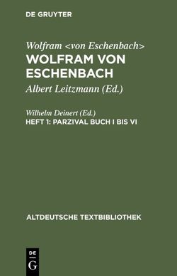 Wolfram von Eschenbach: Wolfram von Eschenbach / Parzival Buch I bis VI von Deinert,  Wilhelm, Leitzmann,  Albert