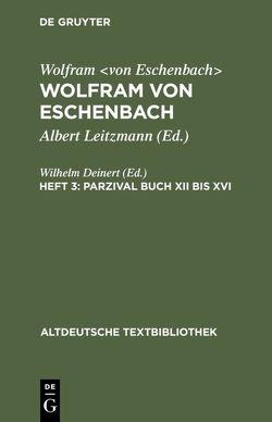 Wolfram von Eschenbach: Wolfram von Eschenbach / Parzival Buch XII bis XVI von Deinert,  Wilhelm, Leitzmann,  Albert