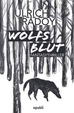 Wolfs Blut von Lepski,  Anne, Radoy,  Ulrich