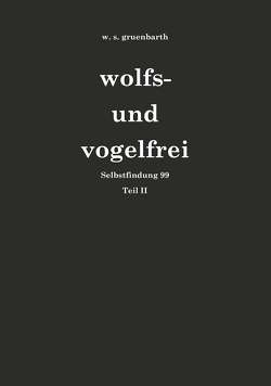 wolfs- und vogelfrei von gruenbarth,  w. s.