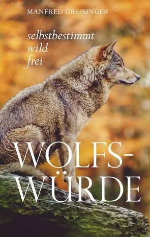 Wolfs-Würde von Greisinger,  Manfred