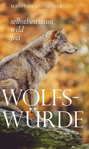 Wolfs-Würde von Greisinger,  Manfred