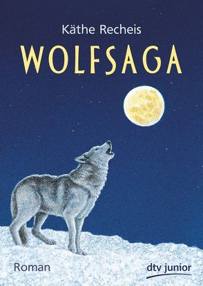Wolfsaga von Holländer,  Karen, Recheis,  Käthe