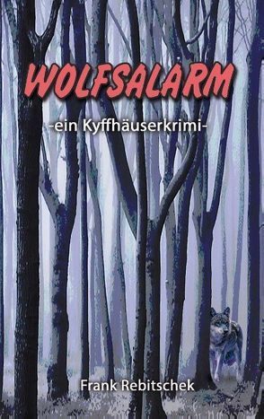 Wolfsalarm von Rebitschek,  Frank