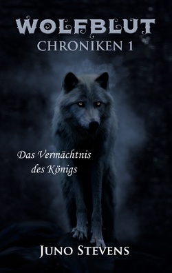 Wolfblut Chroniken 1 von Stevens,  Juno
