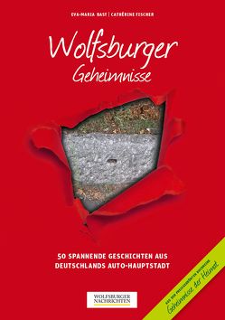 Wolfsburger Geheimnisse von Bast,  Eva-Maria, Fischer,  Cathérine