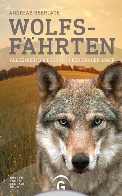 Wolfsfährten von Beerlage,  Andreas