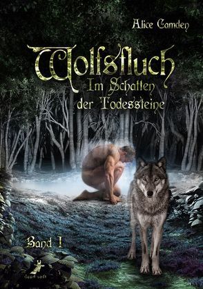 Wolfsfluch: Im Schatten der Todessteine von Camden,  Alice