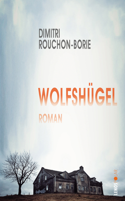 Wolfshügel von Rouchon-Borie,  Dimitri, Thomas,  Anne