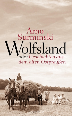 Wolfsland oder Geschichten aus dem alten Ostpreußen von Surminski,  Arno