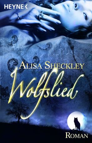 Wolfslied von Heel,  Franziska, Sheckley,  Alisa