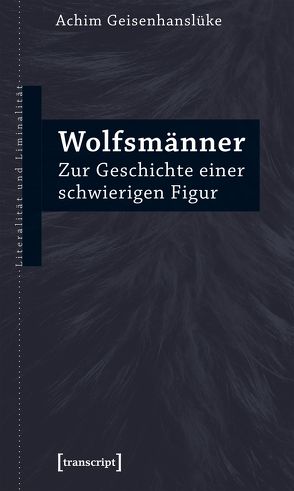 Wolfsmänner von Geisenhanslüke,  Achim