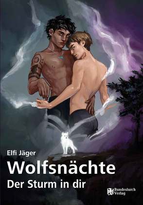 Wolfsnächte – Der Sturm in dir von Dräcker,  Edmund F., Jäger,  Elfi, Knipp,  Martin, Münschke dwb,  Frank