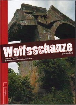 Wolfsschanze von Focken,  Christel