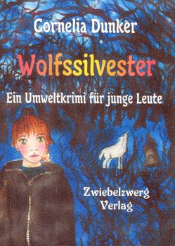 Wolfssilvester von Dunker,  Cornelia, Laufenburg,  Heike von