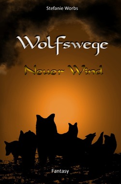 Wolfswege / Wolfswege 2 von Worbs,  Stefanie