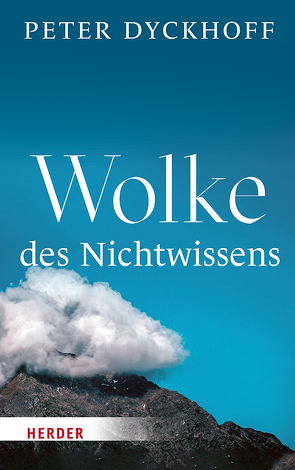 Wolke des Nichtwissens von Dyckhoff,  Peter