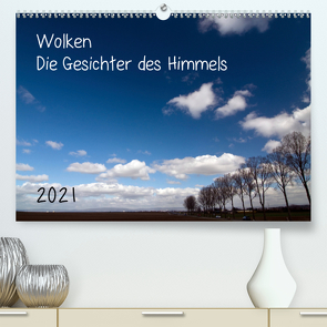 Wolken – Die Gesichter des Himmels (Premium, hochwertiger DIN A2 Wandkalender 2021, Kunstdruck in Hochglanz) von Möller,  Michael
