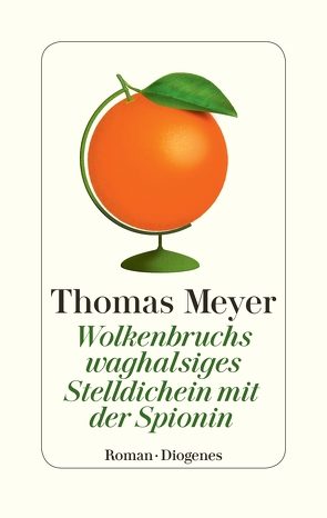 Wolkenbruchs waghalsiges Stelldichein mit der Spionin von Meyer,  Thomas