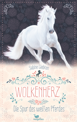 Wolkenherz – Die Spur des weißen Pferdes von Giebken,  Sabine