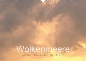 Wolkenmeere – Weite Himmel über der Erde (Wandkalender 2019 DIN A3 quer) von Sys,  Pu