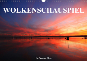 Wolkenschauspiel (Wandkalender 2020 DIN A3 quer) von Werner Altner,  Dr.