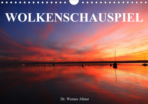 Wolkenschauspiel (Wandkalender 2020 DIN A4 quer) von Werner Altner,  Dr.