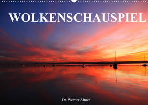 Wolkenschauspiel (Wandkalender 2022 DIN A2 quer) von Werner Altner,  Dr.