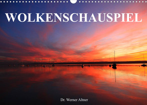 Wolkenschauspiel (Wandkalender 2023 DIN A3 quer) von Werner Altner,  Dr.