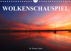 Wolkenschauspiel (Wandkalender 2023 DIN A4 quer) von Werner Altner,  Dr.