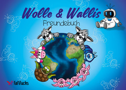 Wolle & Wallis Freundebuch von Durzok,  Angie B.