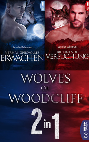 Wolves of Woodcliff: Verhängnisvolles Erwachen / Brennende Versuchung von Dellerman,  Jennifer, Sander,  Ralph