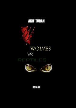Wolves vs Reptiles von Turan,  Akif