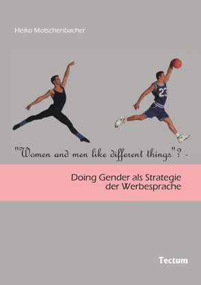 „Women and Men Like Different Things“? von Motschenbacher,  Heiko