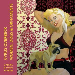 Women, Dogs & Ornaments von Galerie Bruno Kehrein, Overbeck,  Cyrus