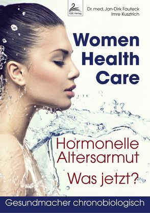 Women Health Care von Dr. med. Fauteck,  Jan-Dirk, Kusztrich,  Imre