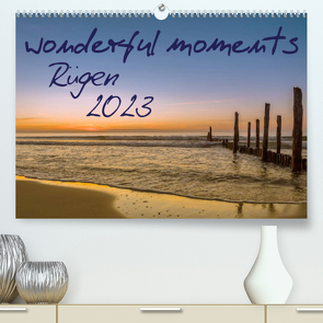 wonderful moments – Rügen 2023 (Premium, hochwertiger DIN A2 Wandkalender 2023, Kunstdruck in Hochglanz) von HeschFoto