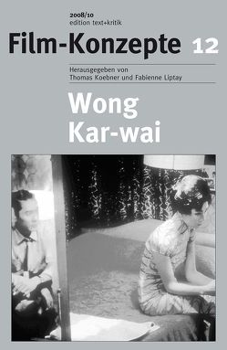 Wong Kar-wai von Koebner,  Thomas, Liptay,  Fabienne, Mauer,  Roman