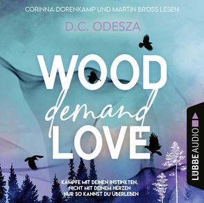 WOOD Demand LOVE von Bross,  Martin, Dorenkamp,  Corinna, Odesza,  D. C.