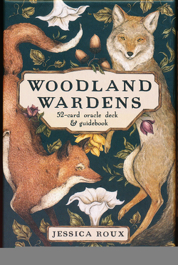 Woodland Wardens: 52 Orakelkarten mit Booklet von Roux,  Jessica