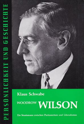 Woodrow Wilson von Franz,  Günther, Schwabe,  Klaus