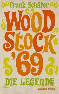 Woodstock ’69 von Schäfer,  Frank
