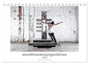 woodtimesalwaysgoodtimes – skateboard fotografie von tim korbmacher (Tischkalender 2024 DIN A5 quer), CALVENDO Monatskalender von Korbmacher Photography,  Tim